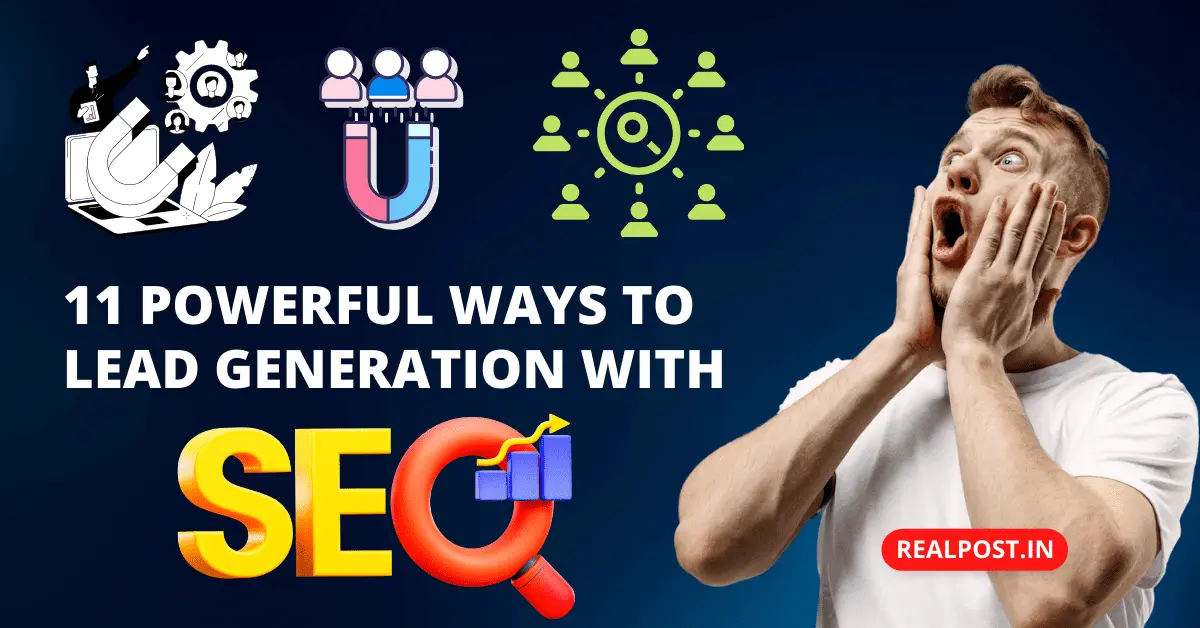 11 Powerful Ways To SEO Lead Generation For Your Business