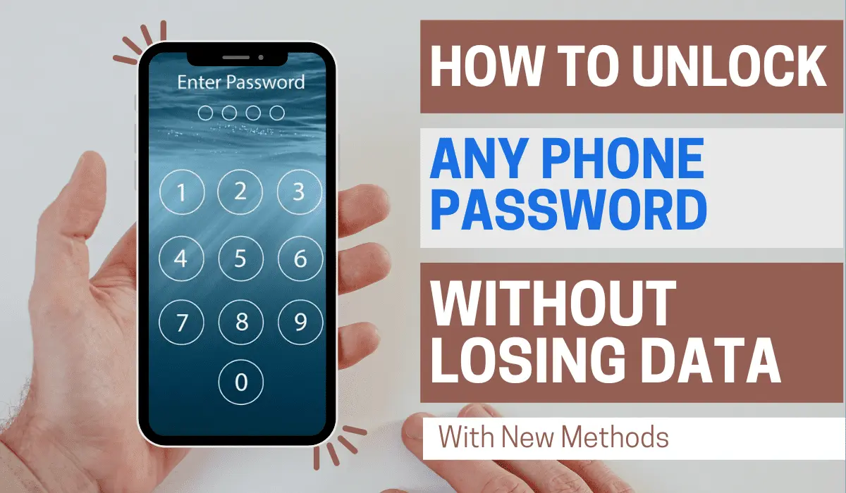 How to Unlock Any Phone Password Without Losing Data