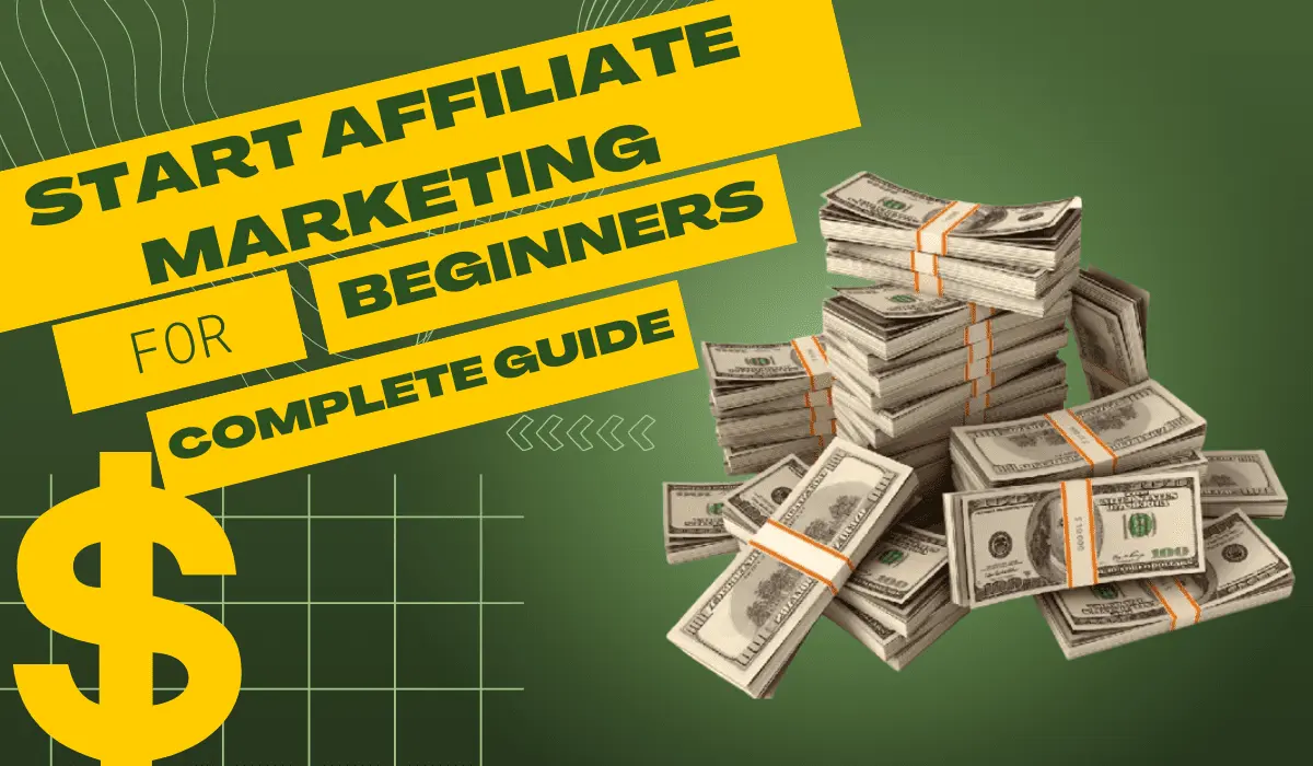 How To Start Affiliate Marketing For Beginners For Make Money