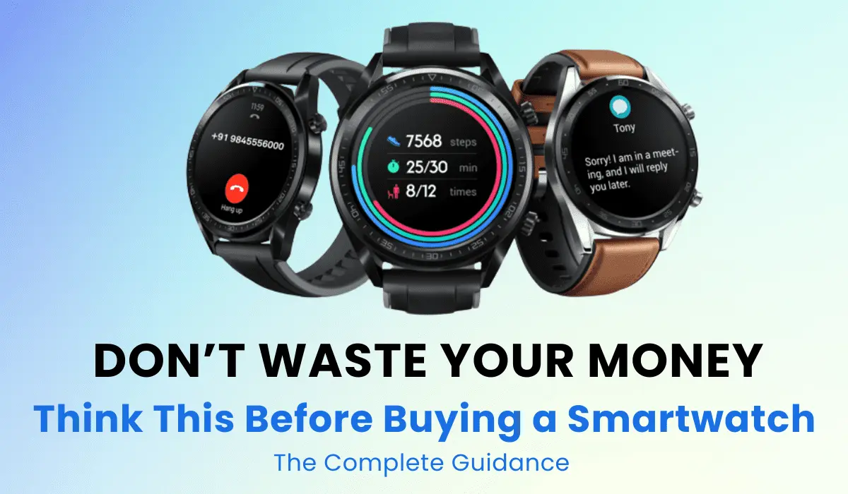 Things To Keep In Mind Before Buying A Smartwatch