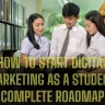 Digital marketing for students: Essential steps to break into the field